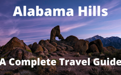 Alabama Hills – A Complete Travel Guide