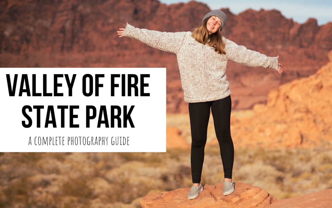 Valley of Fire State Park – A Complete Photography Guide